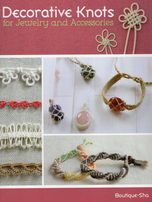 Title details for Decorative Knots for Jewelry and Accessories by Boutique-Sha - Available